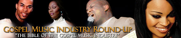 Gospel Music Industry Round-Up